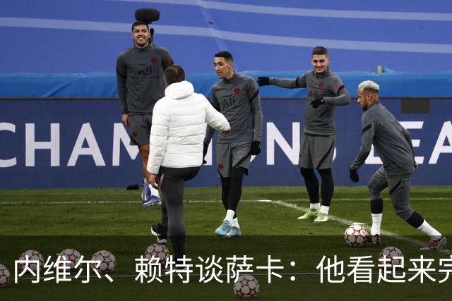 内维尔、赖特谈萨卡：他看起来完全不对劲，像还没康复就匆忙复出
